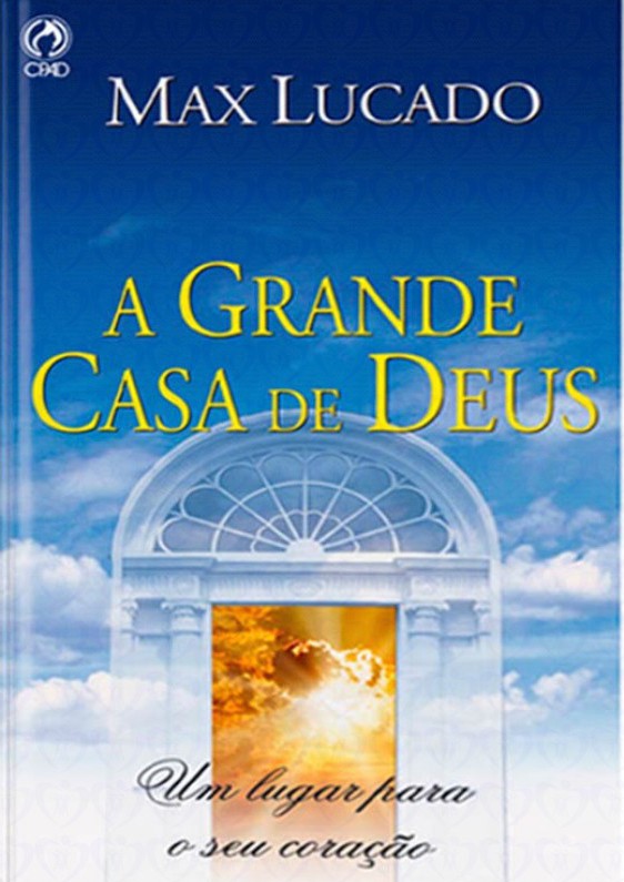 A Grande Casa de Deus