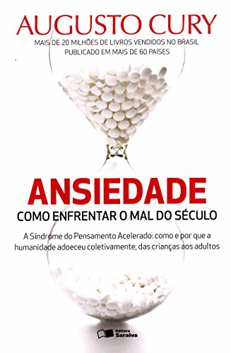 Ansiedade como enfrentar o mal do século