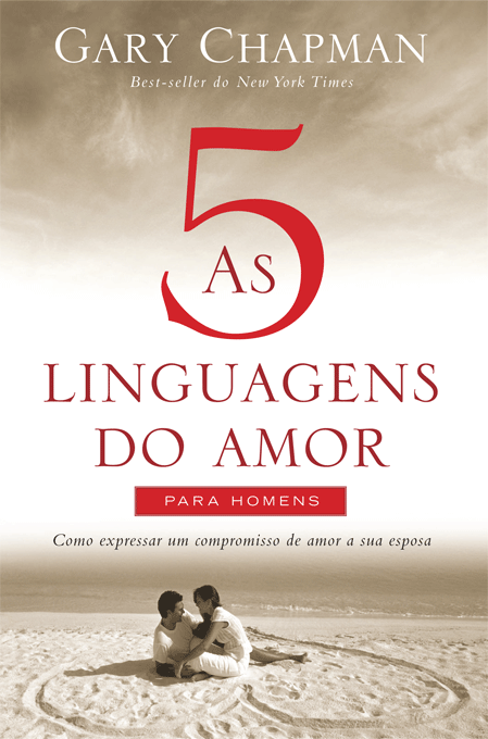 As cinco linguagens do amor para homens