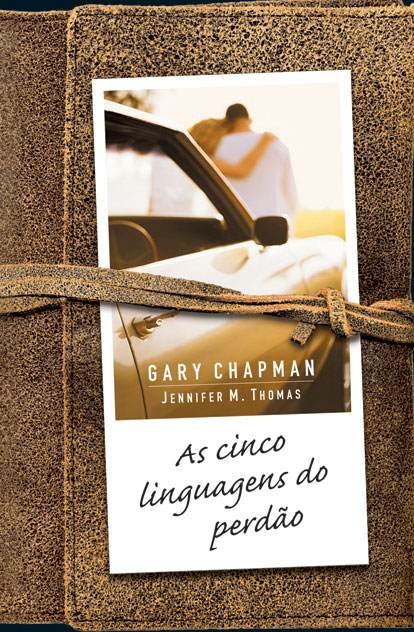 As Cinco Linguagens do Perdão