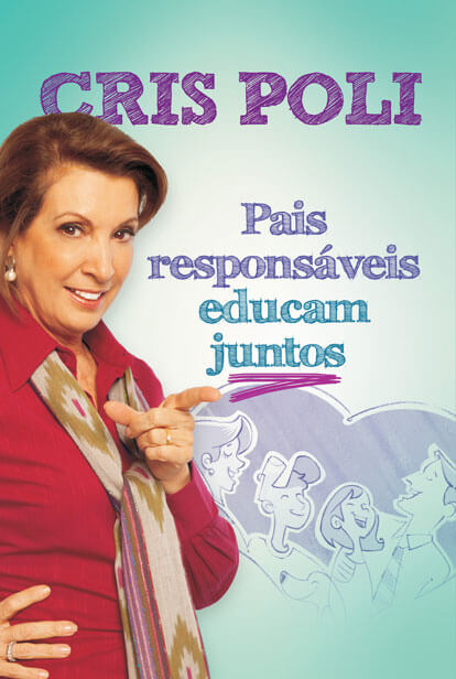 Pais responsáveis educam juntos