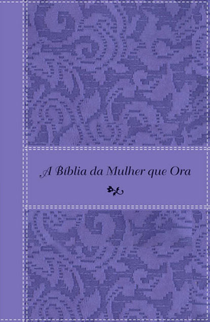 A Bíblia da mulher que ora - NVI (Lilás)