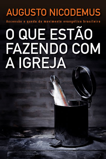O que estão fazendo com a igreja