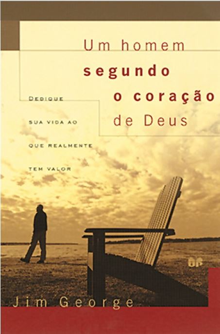 Um homem segundo o coração de Deus 