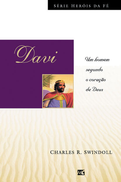 Davi - Um homem segundo o coração de Deus - Série heróis da fé