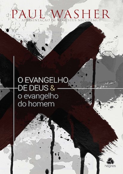 Evangelho de Deus &amp; o evangelho do homem