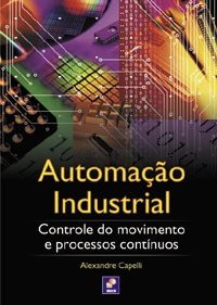 Automação industrial - Controle do movimento e processos contínuos
