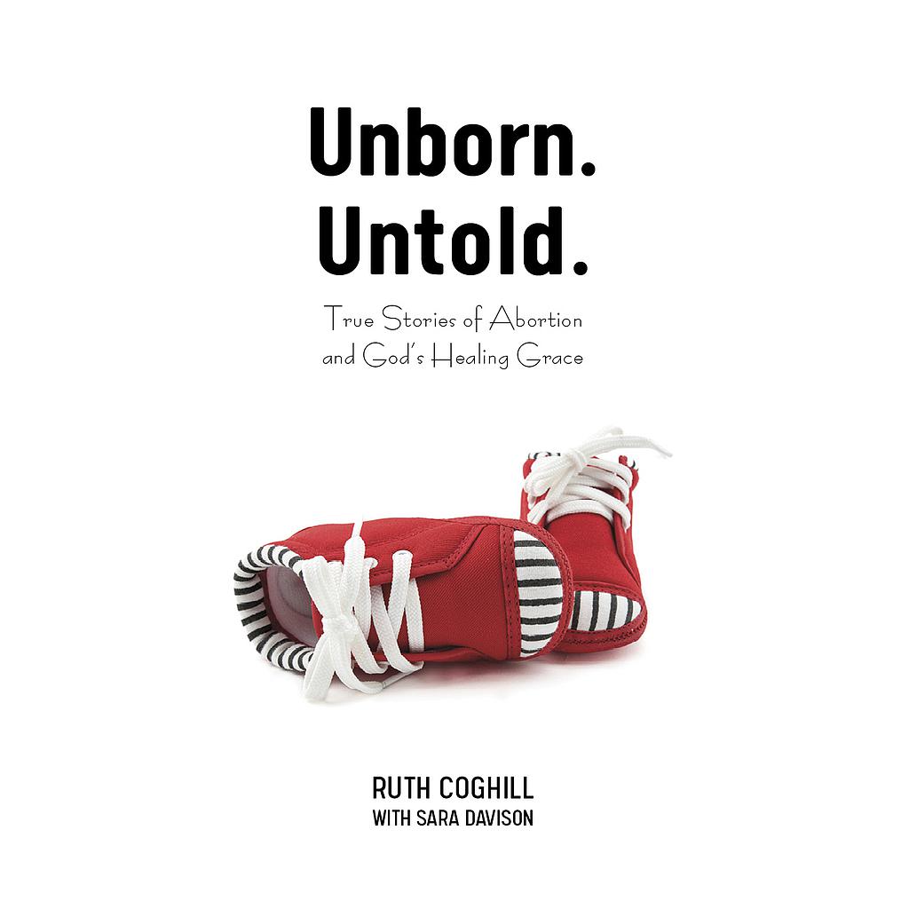 Unborn. Untold.