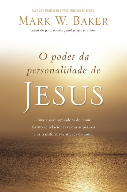 O poder da personalidade de Jesus