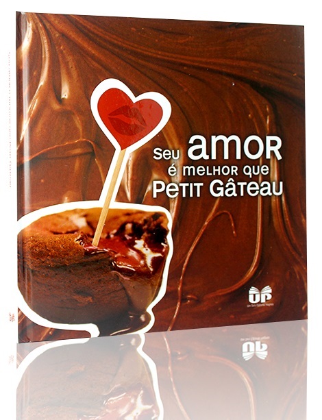 Seu Amor é Maior que o Petit Gâteau