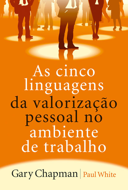 As Cinco Linguagens da Valorização Pessoal no Ambiente de Trabalho