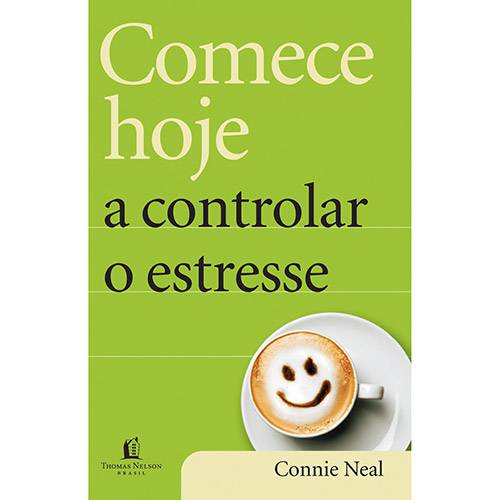 Comece hoje a controlar o estresse