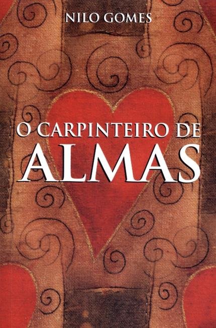 O carpinteiro das almas