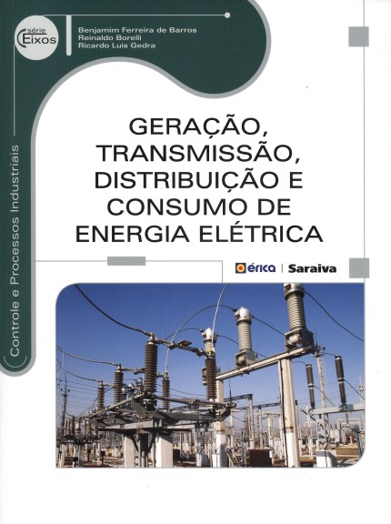 Geração, Transmissão, Distribuição e Consumo de Energia Elétrica - Série Eixos