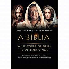 A Bíblia, A História de Deus e de Todos Nós