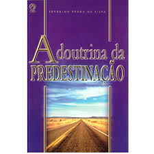 A Doutrina da Predestinação