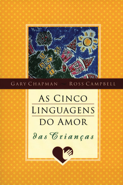 As Cinco Linguagens do Amor das Crianças