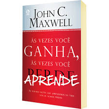 Às Vezes você Ganha às Vezes você Aprende
